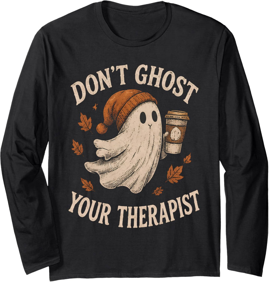 Dont Ghost Your Therapist Halloween Mental Health Fall Long Sleeve T-Shirt - Adult Unisex Black