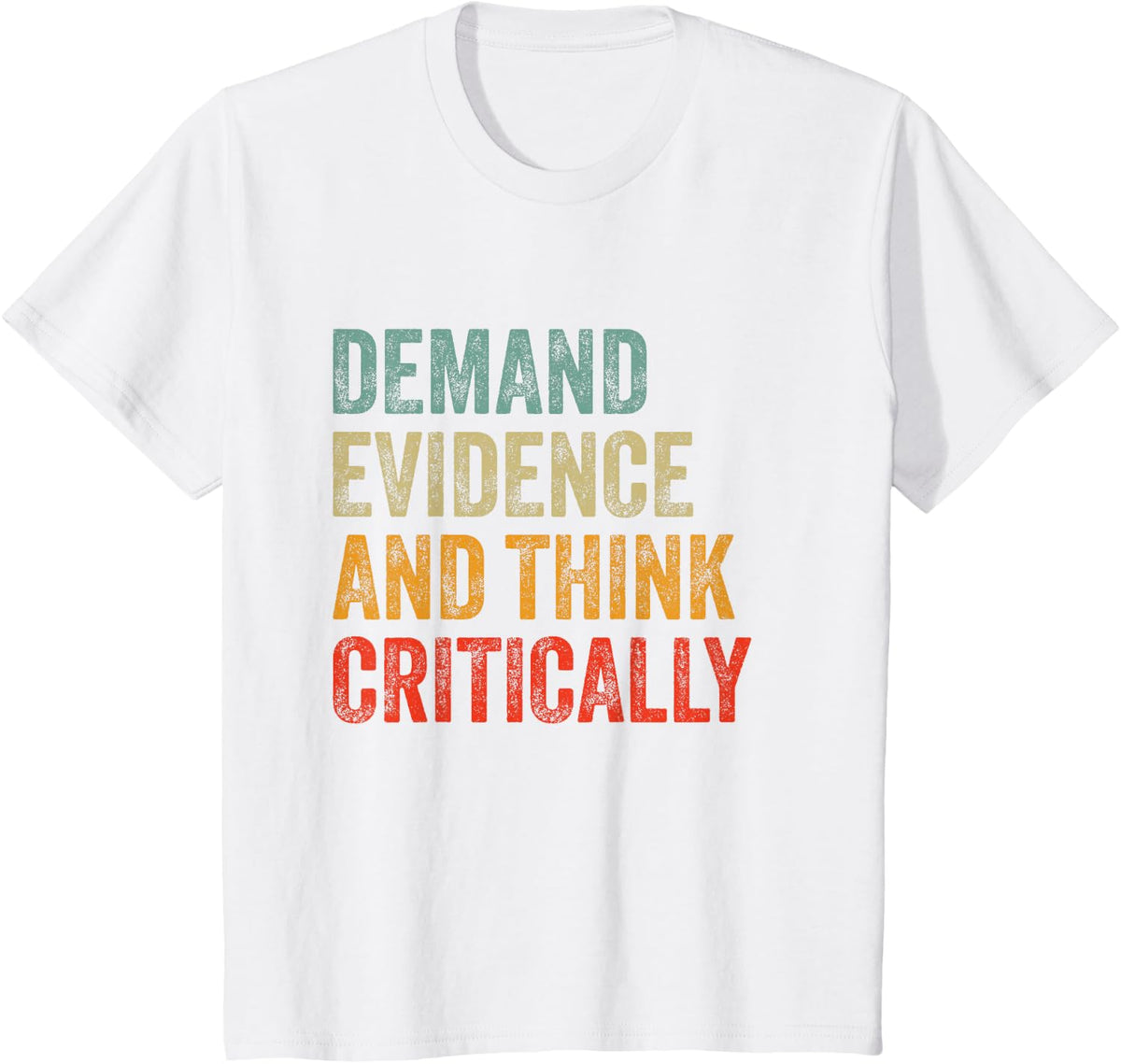 Demand Evidence Think Critically - Science Teacher Geek Nerd T-Shirt - White