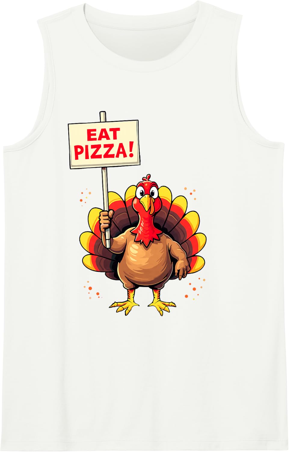 Funny Turkey Eat Pizza Thanksgiving Fall Family Dinner Tee Sleeveless Tank Top - White