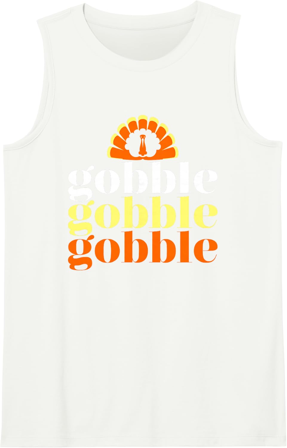 Funny Thanksgiving Gobble Gobble Turkey Holiday Humor Quote Sleeveless Tank Top - White