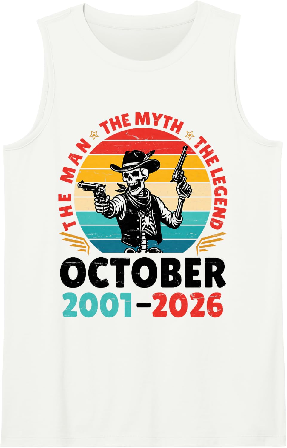 The Man The Myth October 2001 to 2026 Legend 25 Years Old Sleeveless Tank Top - White