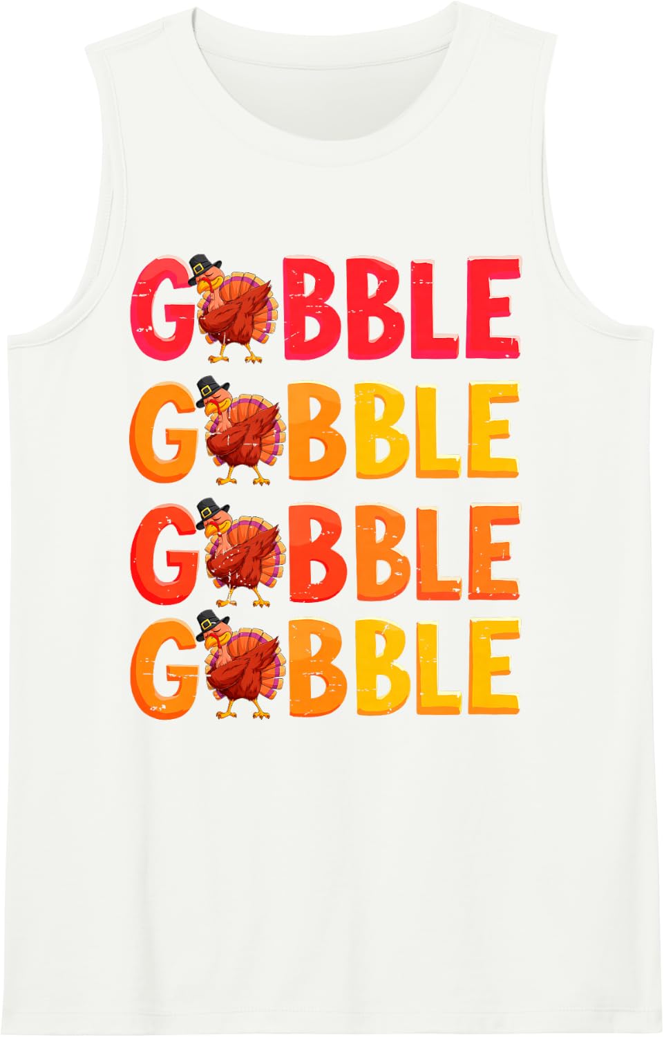 Gobble Gobble Thanksgiving Turkey Day Family Dinner Holiday Sleeveless Tank Top - White