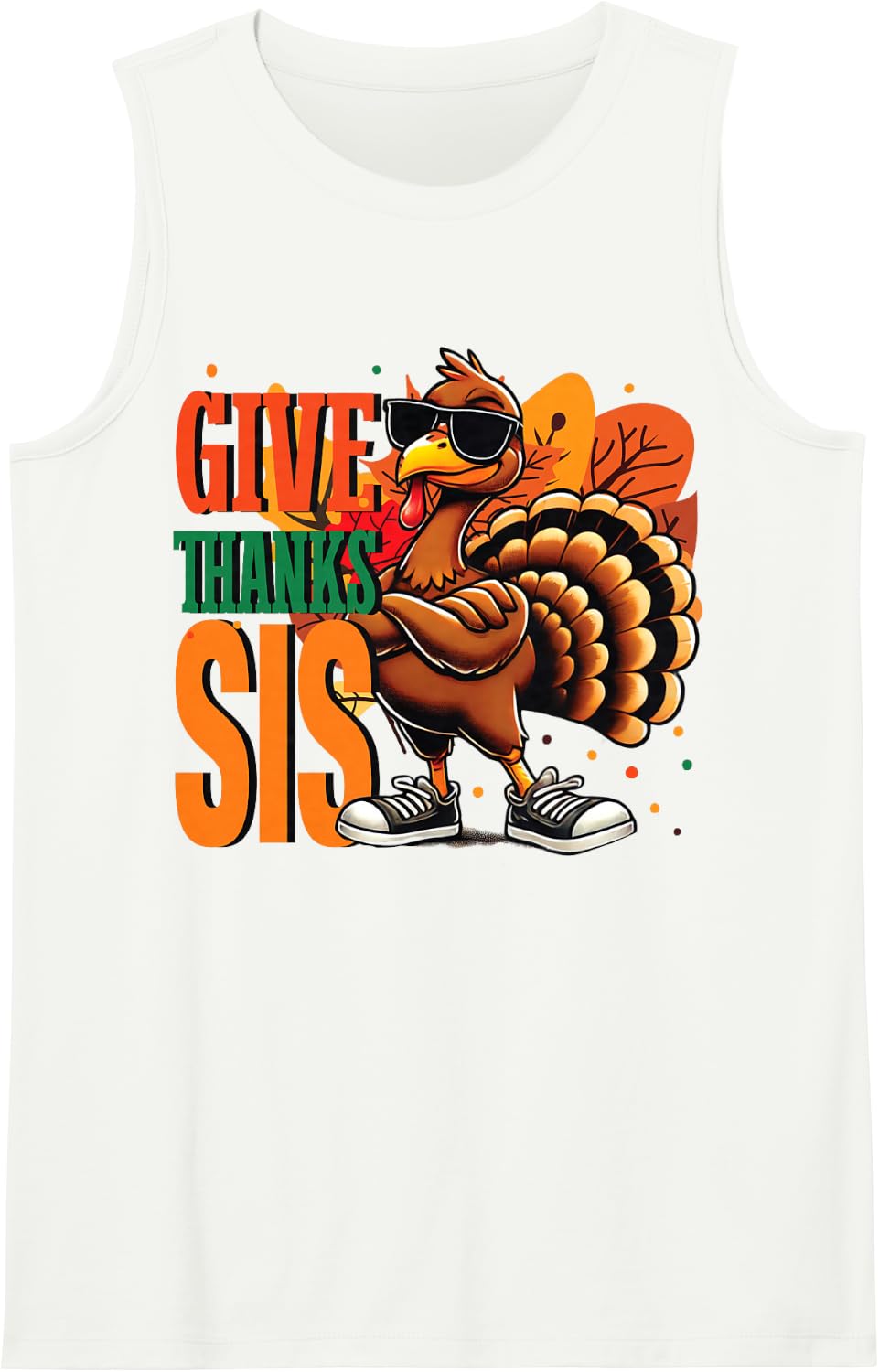 Give Thanks Sis Turkey Day Girl Cousin Friend Group Matching Sleeveless Tank Top - White