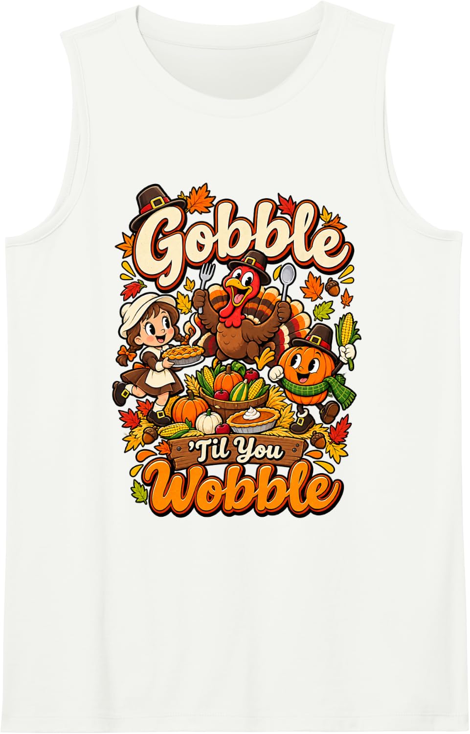 Gobble ’Til You Wobble Funny Thanksgiving Turkey Feast Sleeveless Tank Top - White