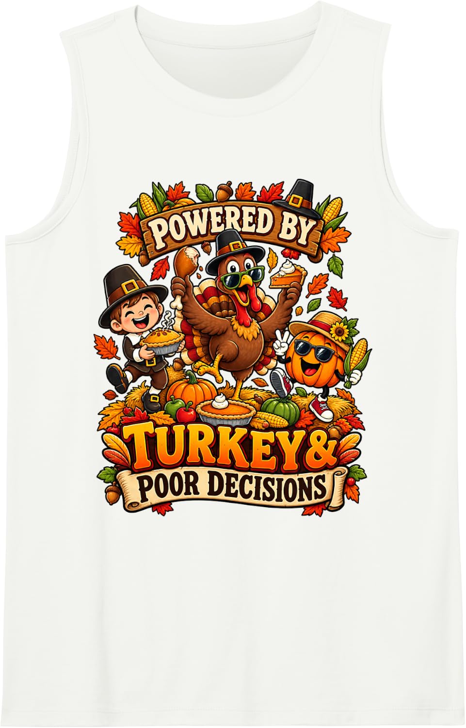 Powered by Turkey Poor Decisions Funny Thanksgiving Sleeveless Tank Top - White