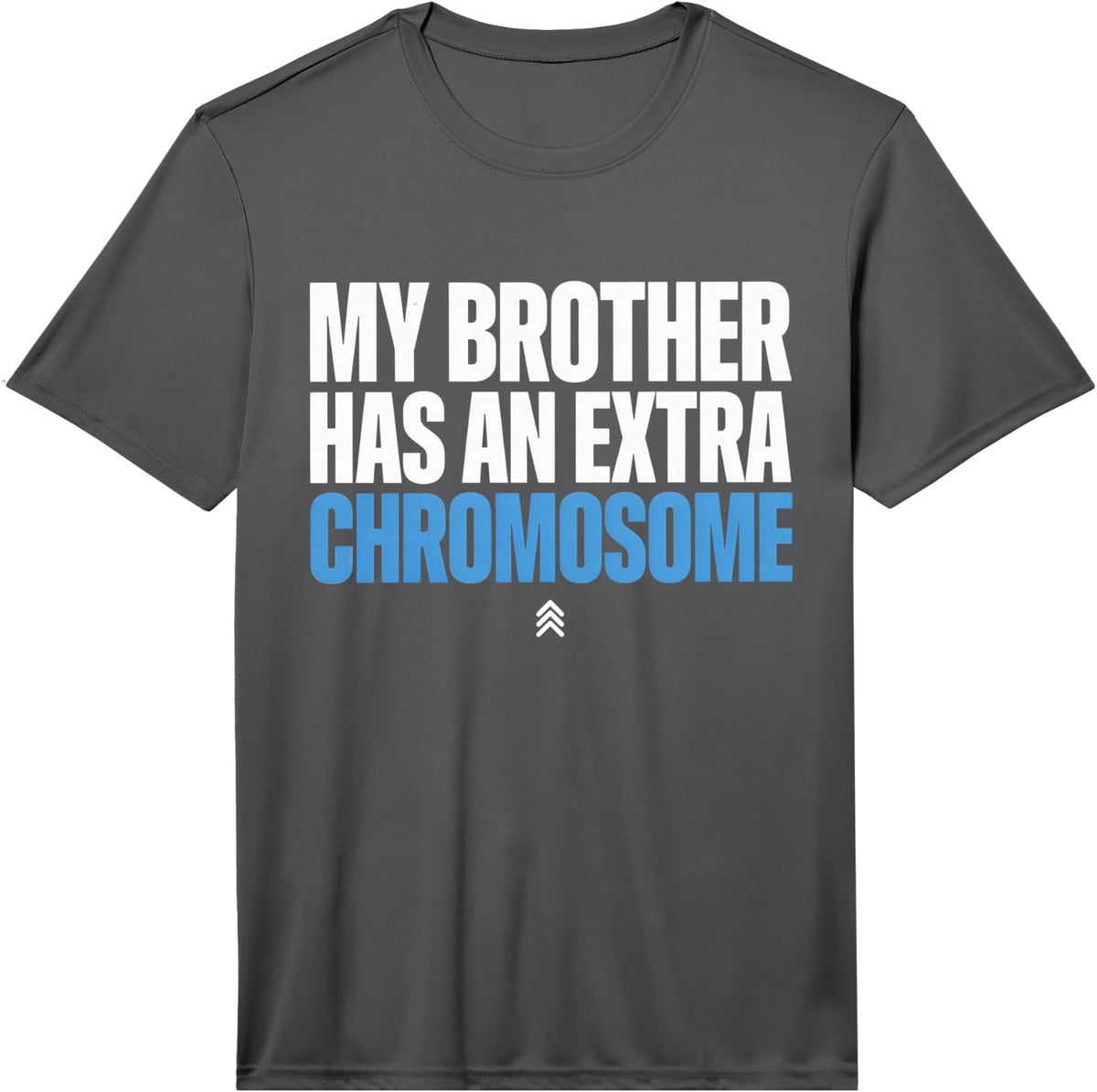Men's My Brother Has an Extra Chromosome - Down Syndrome Awareness Performance T-Shirt - Asphalt Grey