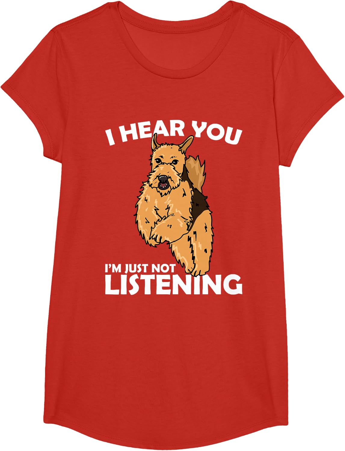 Dogs Lover I Hear You I'm Just Not Listening Airedale T-Shirt - Girls Red