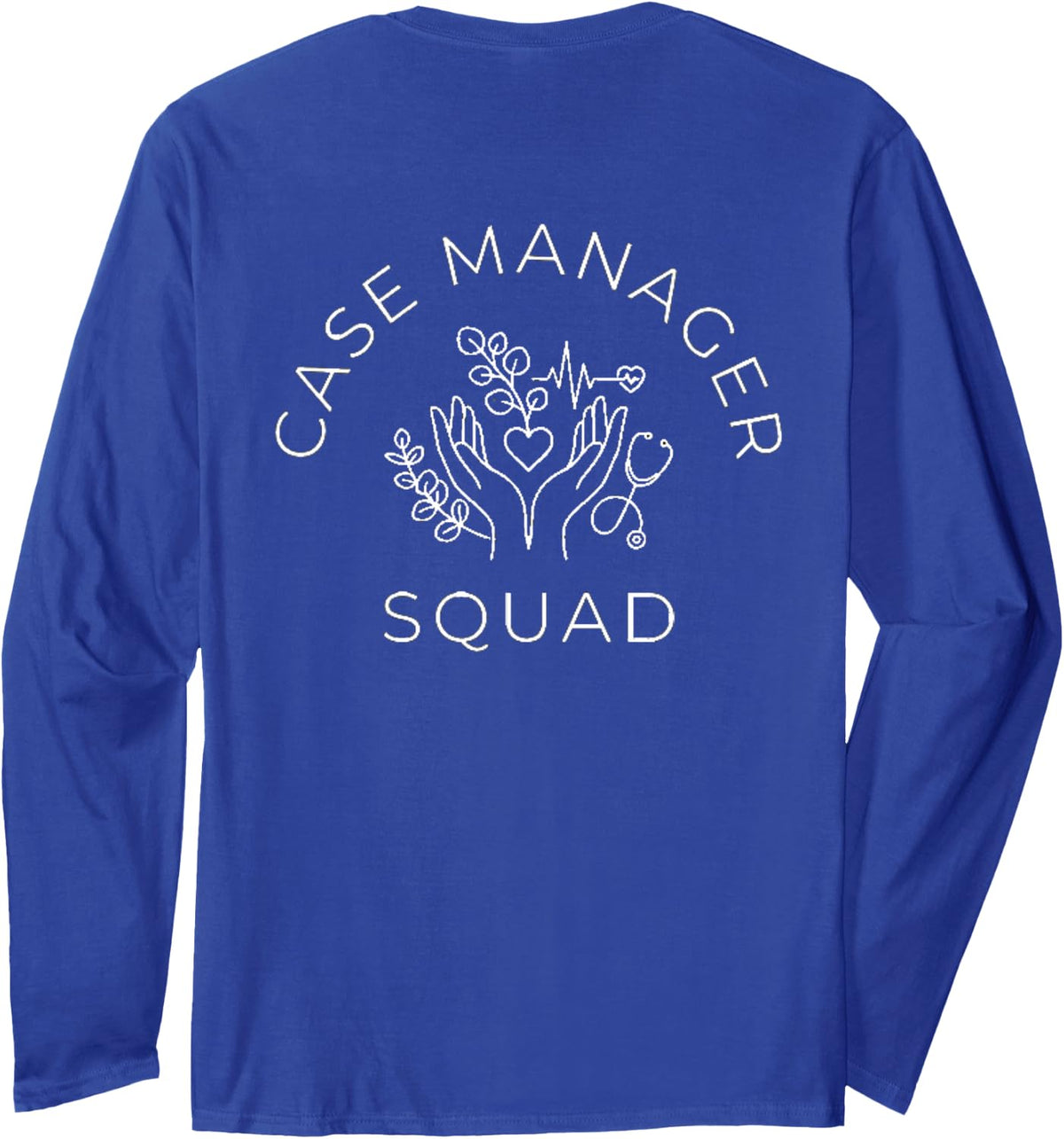 Case Manager Social Worker Team Appreciation Subtle Artistic Long Sleeve T-Shirt - Adult Unisex Royal Blue