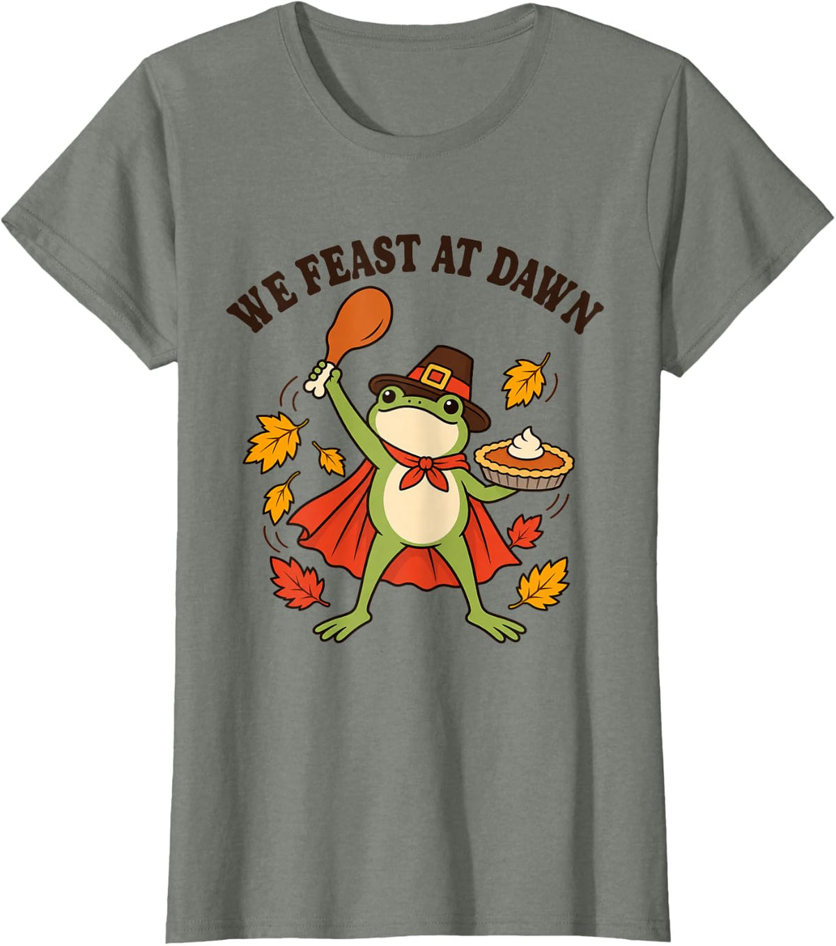 We Feast At Dawn Funny Thanksgiving Frog Turkey Dinner T-Shirt - Olive Heather