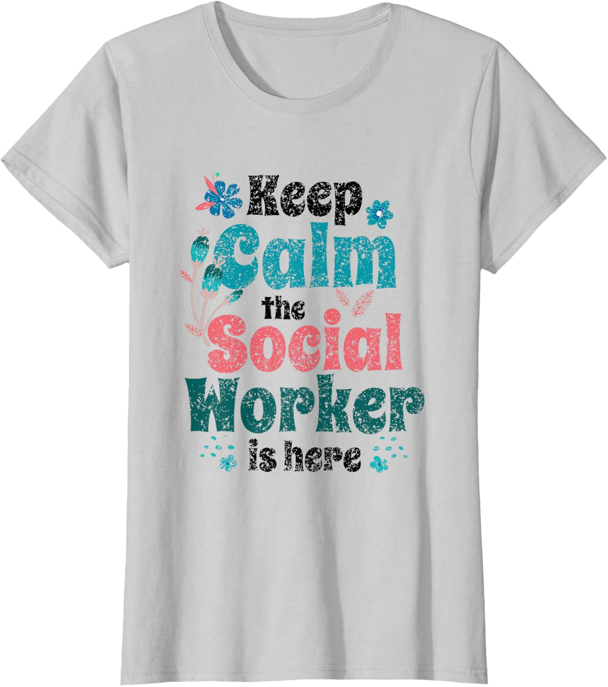 Keep Calm The Social Worker Is Here Job Work Graduation T-Shirt - Silver Grey