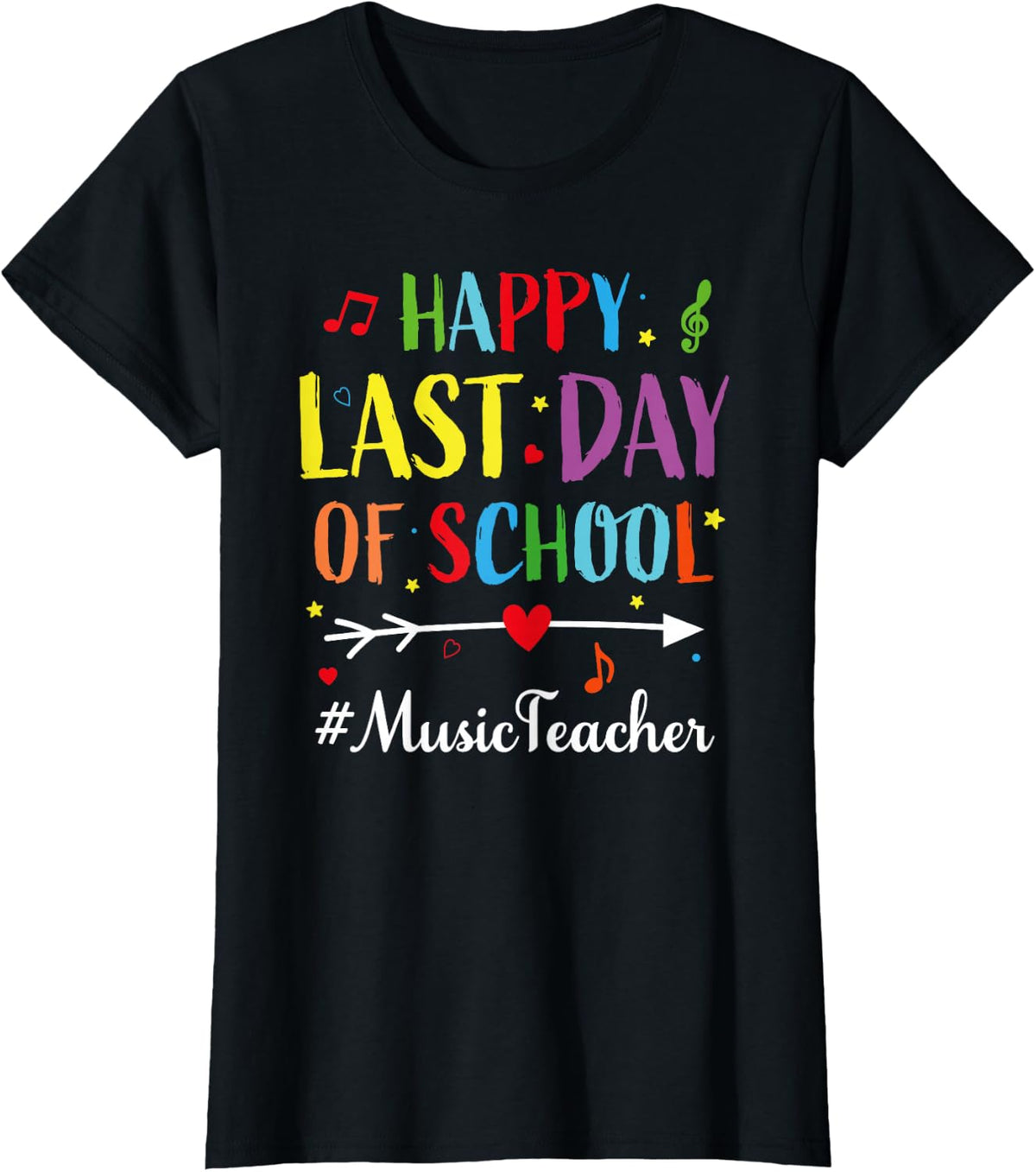 Happy Last Day of School for Music Teacher T-Shirt - Black