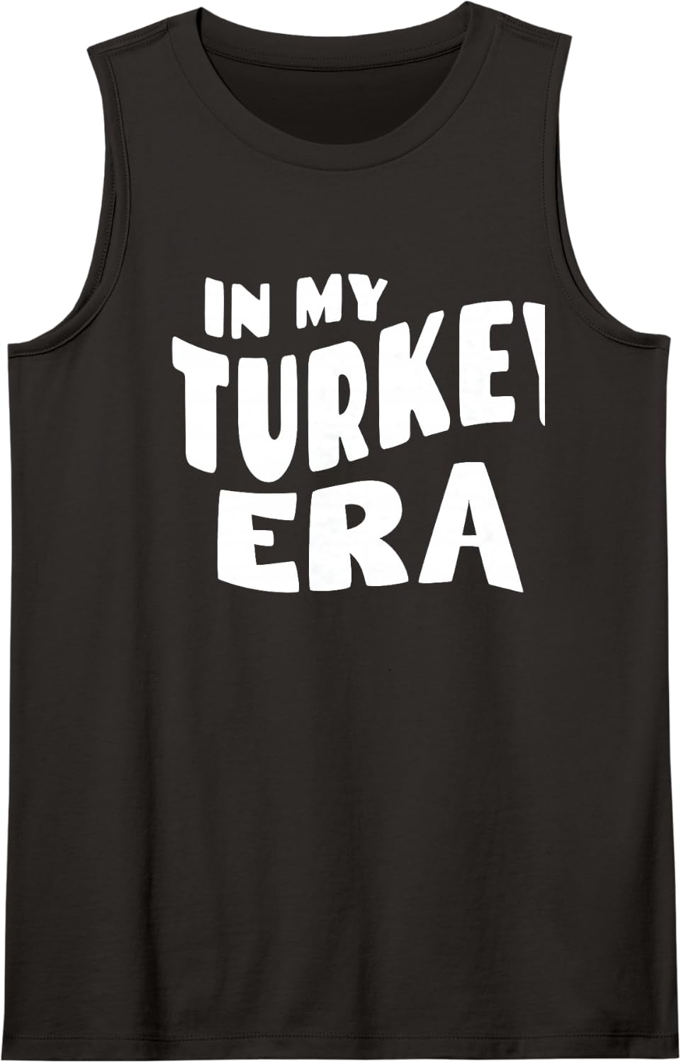in My Turkey Era Sleeveless Tank Top - Black