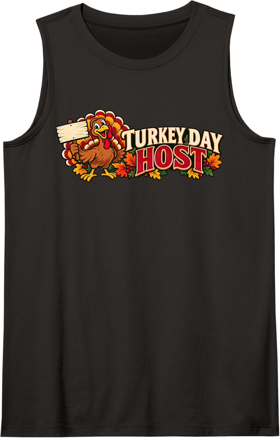 Turkey Day Host Thanksgiving Celebration Sleeveless Tank Top - Black