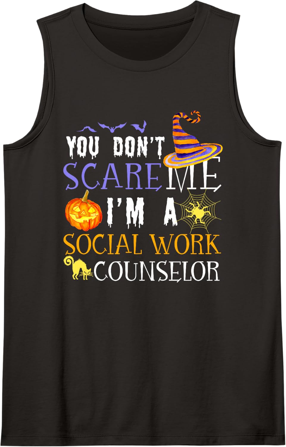 You Don't Scare Social Work Counselor Funny Halloween Sleeveless Tank Top - Black