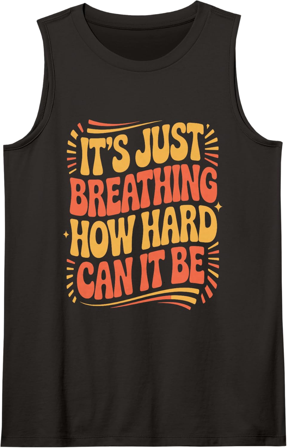 It’s Just Breathing Respiratory Therapy Humor Sleeveless Tank Top - Black