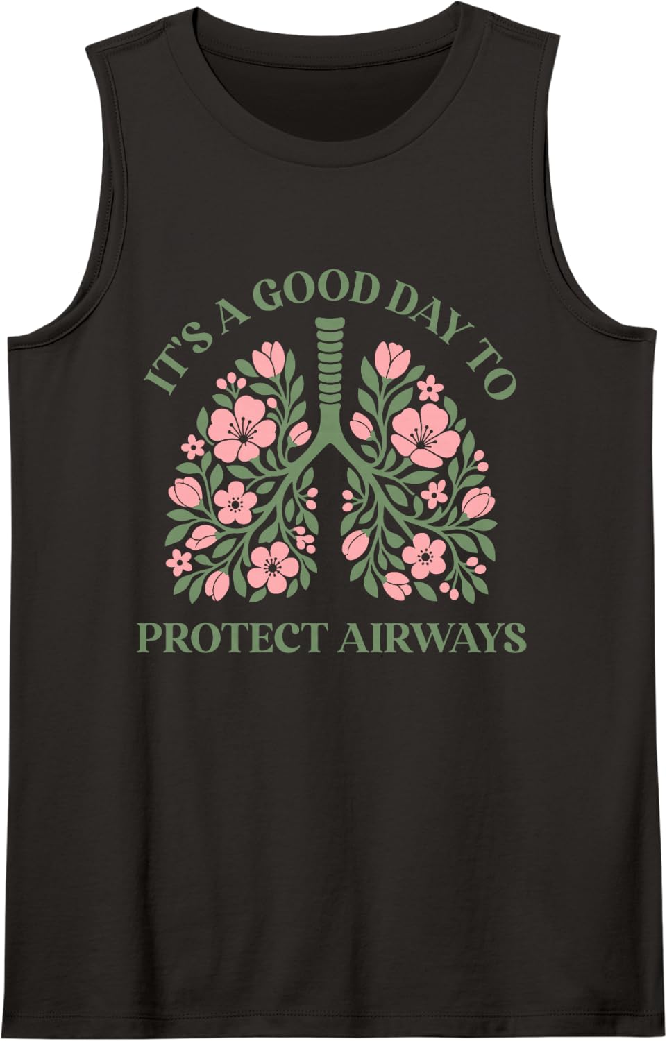 It's a Good Day to Protect Airways Floral Lungs Respiratory Sleeveless Tank Top - Black