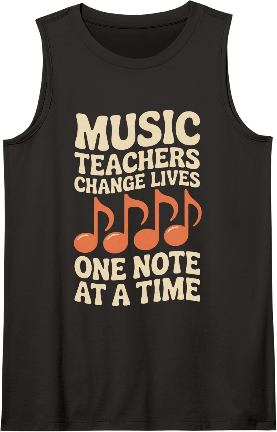Funny Music Teachers Change Lives One Note At A Time Tank Top - Black