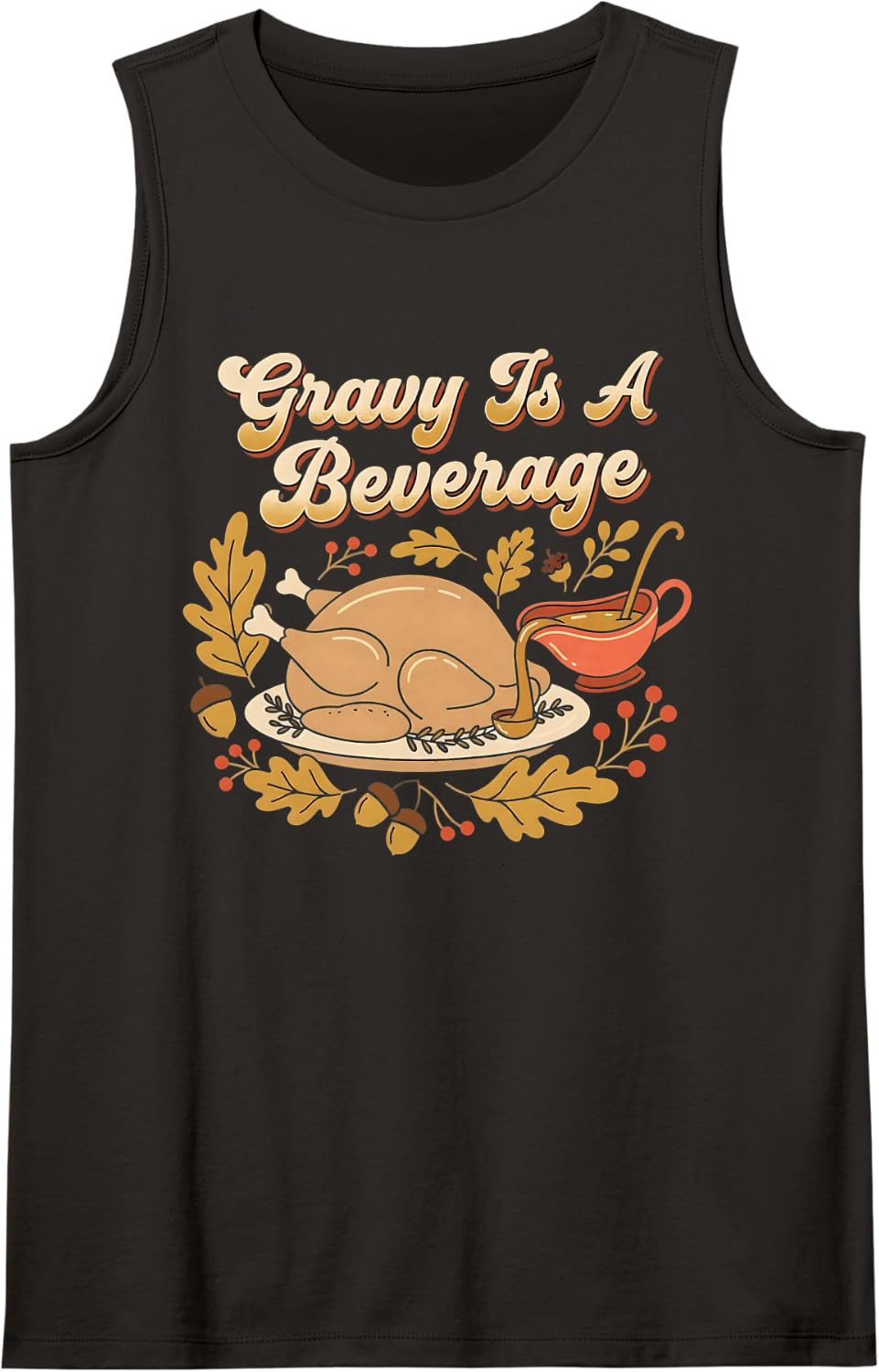 Gravy is A Beverage Funny Thanksgiving Fall Autumn Food Sleeveless Tank Top - Black