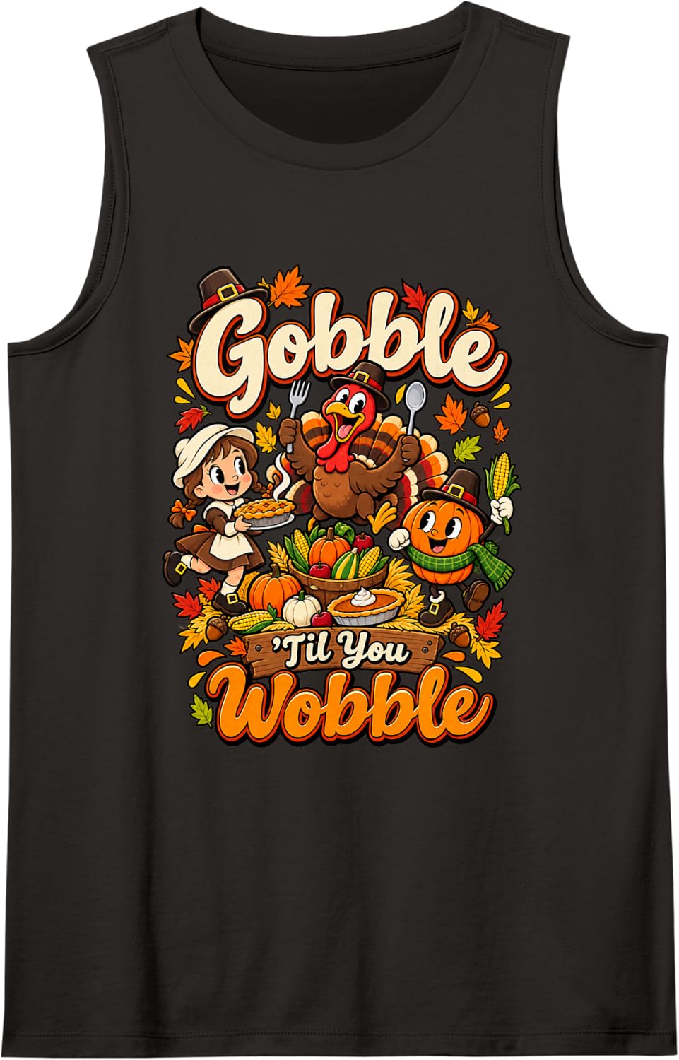 Gobble ’Til You Wobble Funny Thanksgiving Turkey Feast Sleeveless Tank Top - Black