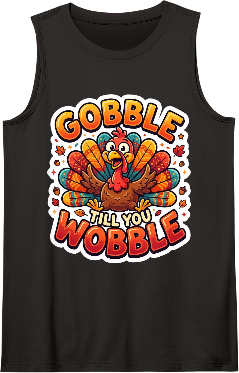 Gobble Till You Wobble Funny Thanksgiving Turkey Fall Autumn Sleeveless Tank Top - Black