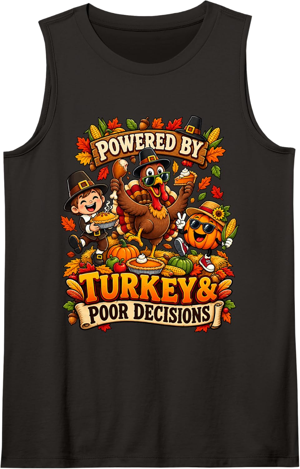 Powered by Turkey Poor Decisions Funny Thanksgiving Sleeveless Tank Top - Black
