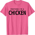 Pretend I'm a Chicken Funny Lazy Halloween Costume T-Shirt - Pink Heather