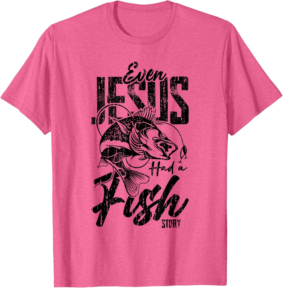 Fishing Gifts Even Jesus Had A Fish Story Funny T-Shirt - Pink Heather