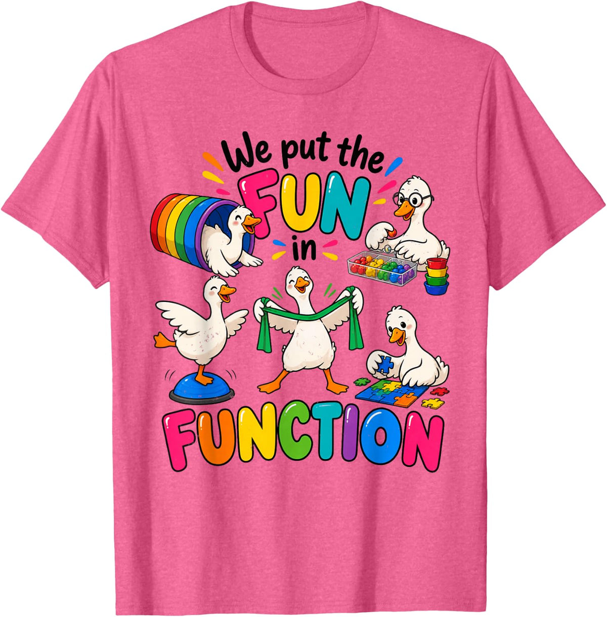 We Put The Fun in Function Occupational Therapy Geese T-Shirt - Pink Heather