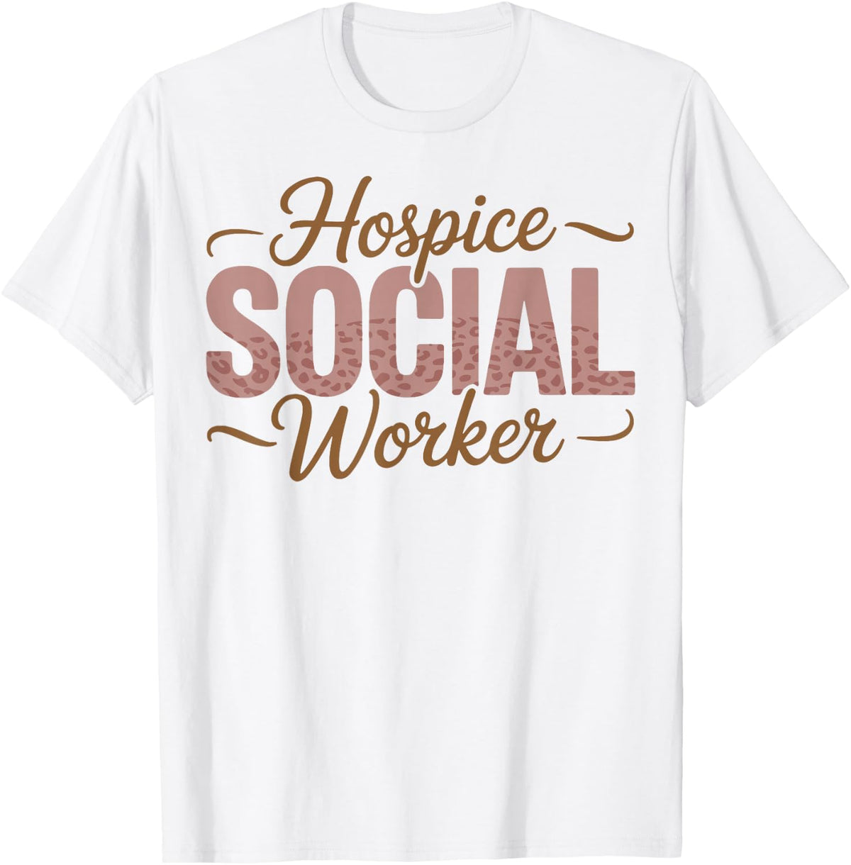 Hospice Social Worker Leopard Print for Caseworkers T-Shirt - White