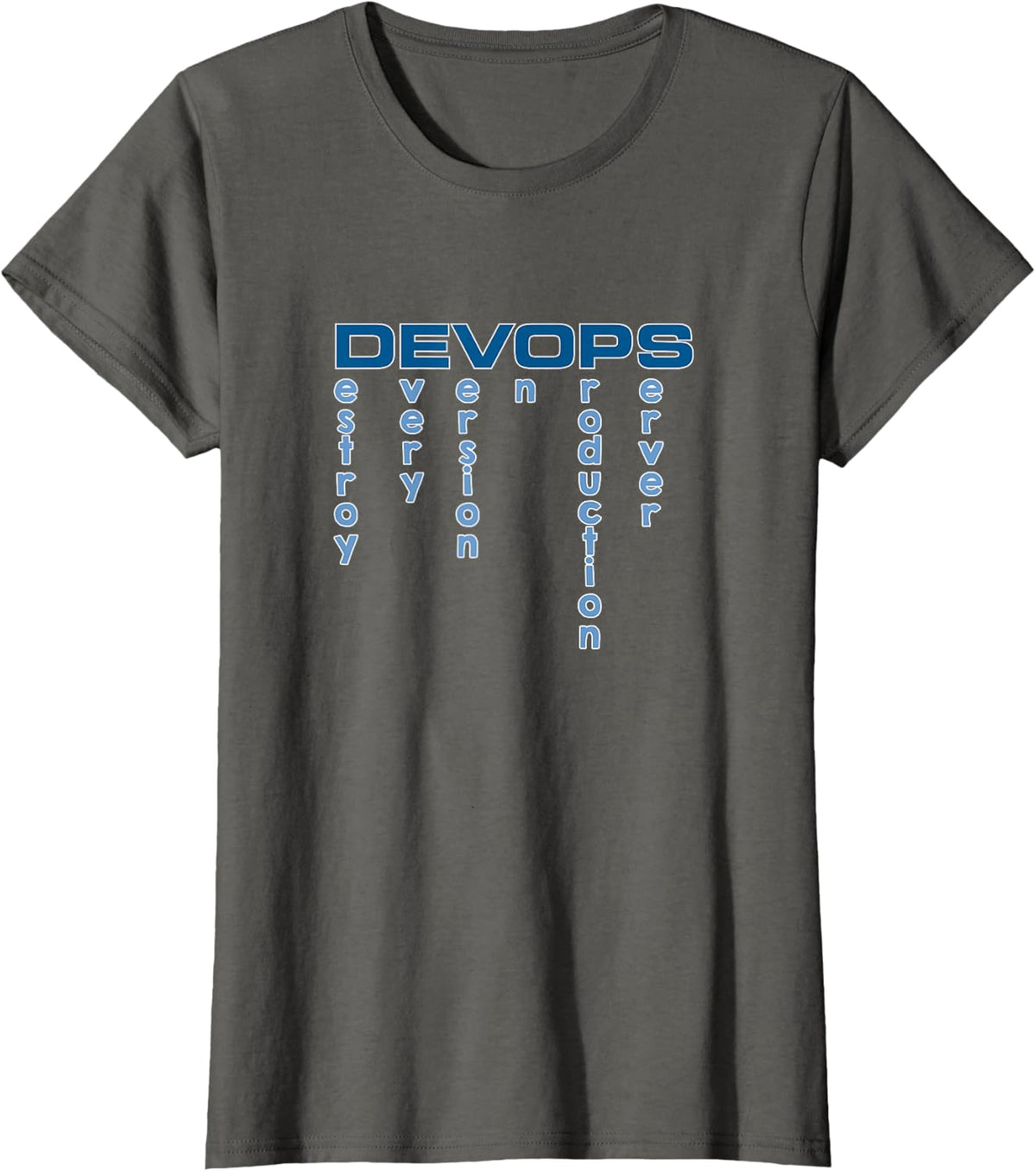 Devops: Destroy every version on production server T-Shirt - Asphalt Grey