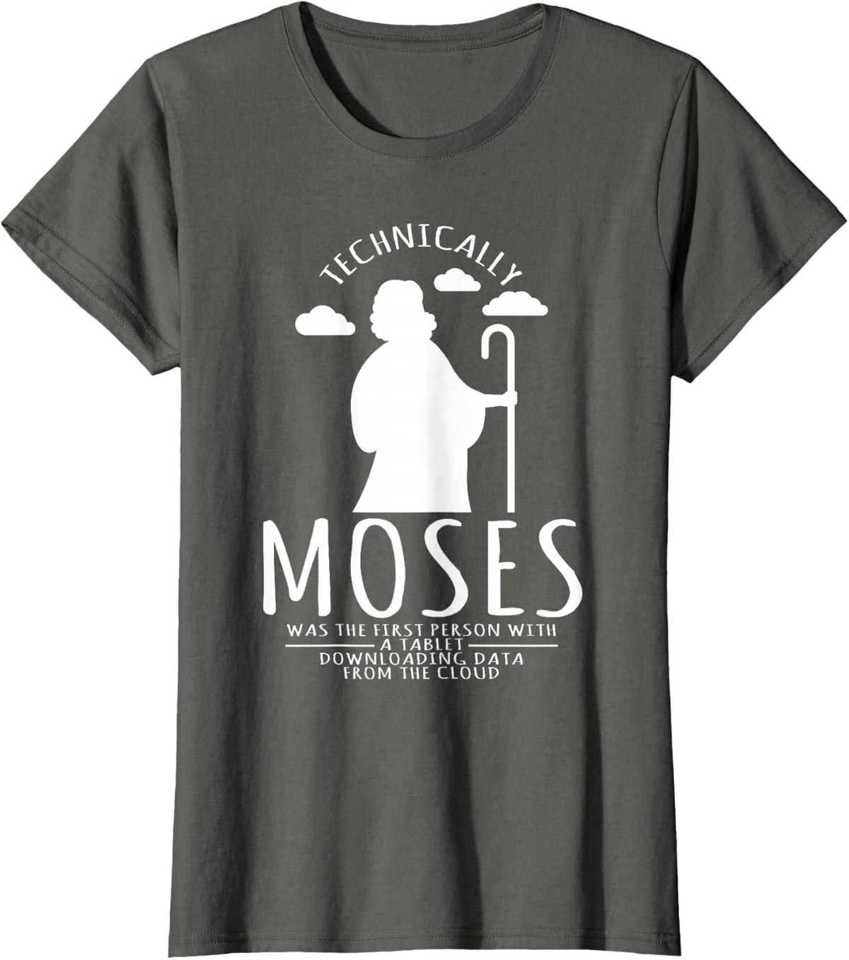 Computer Nerd Moses Was The First Person With A Tablet T-Shirt Tech Tees Funny Programmer T Shirts For Men Women - Asphalt