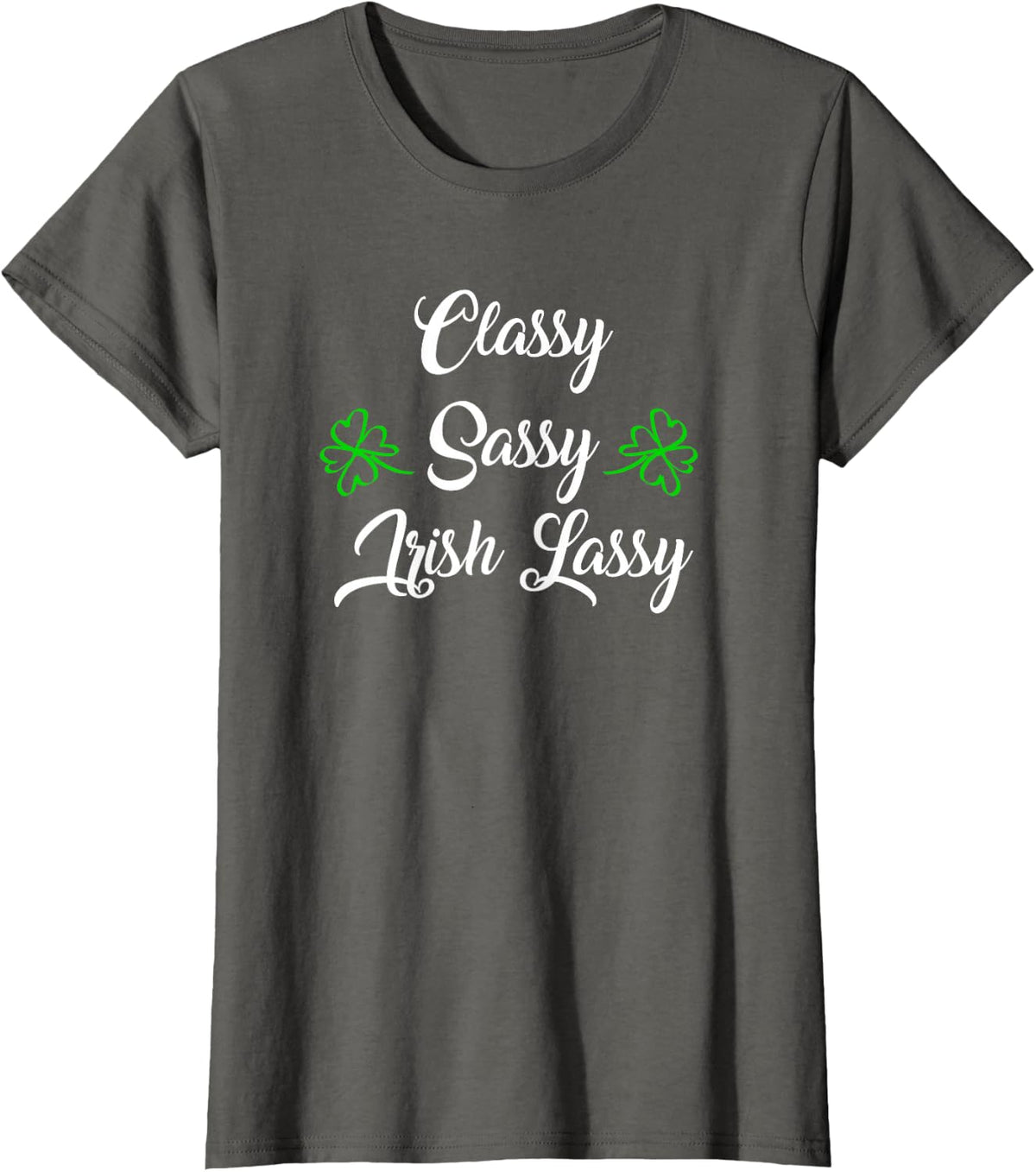 St. Patty's Day Classy, Sassy, Irish Lassy T-Shirt - Asphalt Grey