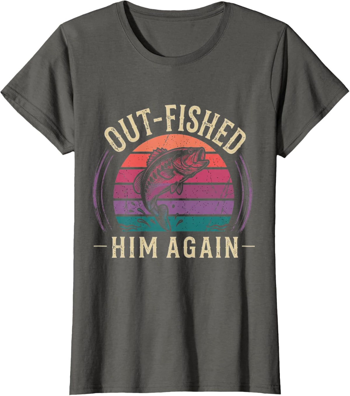 Out-Fished Him Again Funny Bass Fishing Vintage Humor T-Shirt - Asphalt Grey