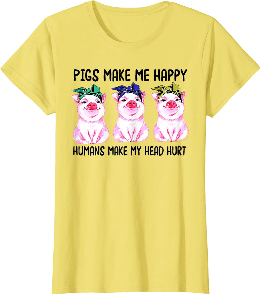 Pigs Make Me Happy Humans Make My Head Hurt T-Shirt - Lemon Yellow