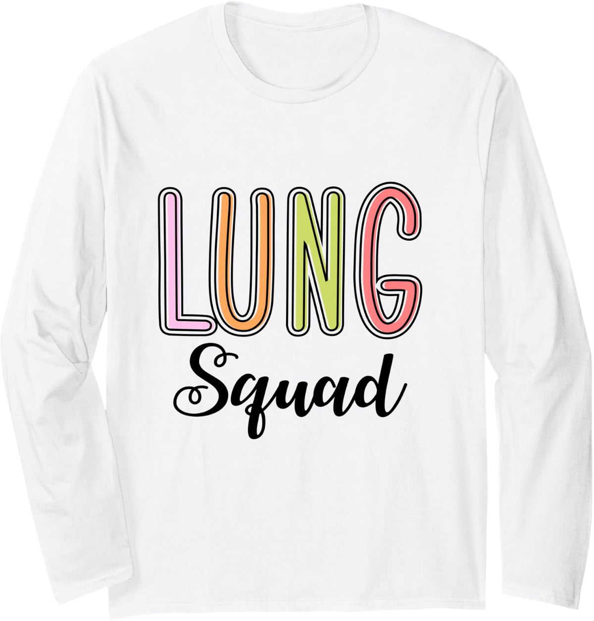 Lung Squad RT Respiratory Therapist Therapy Pulmonologist Long Sleeve T-Shirt - Adult Unisex White
