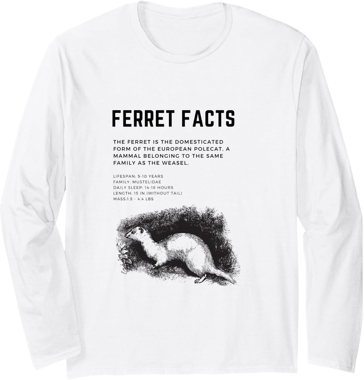 Ferret Facts Long Sleeve T-Shirt - Adult Unisex White