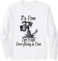 It's Fine I'm Fine Everything is Fine Funny Great Dane Dog Long Sleeve T-Shirt - Adult Unisex White
