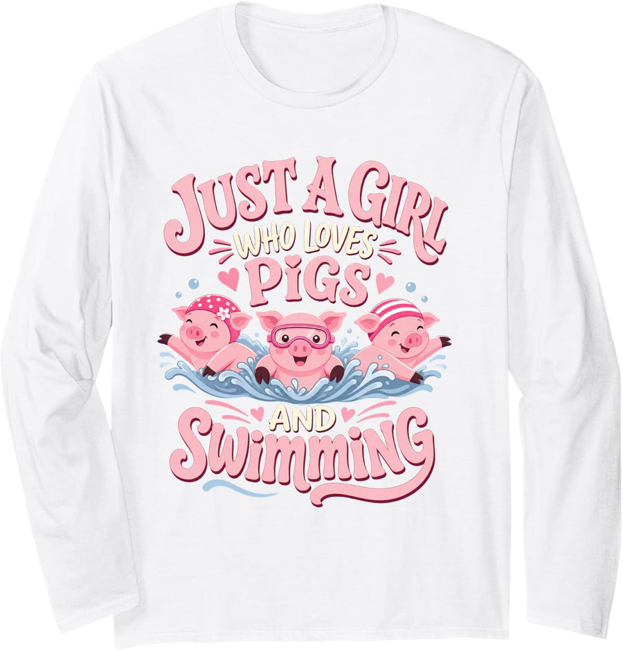 Just A Girl Who Loves Pigs and Swimming Cute Swimmer Long Sleeve T-Shirt - Adult Unisex White