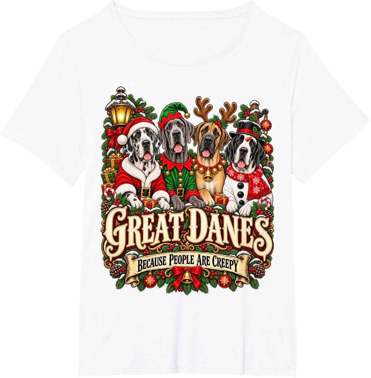 Great Danes Because People are Creepy T-Shirt - White