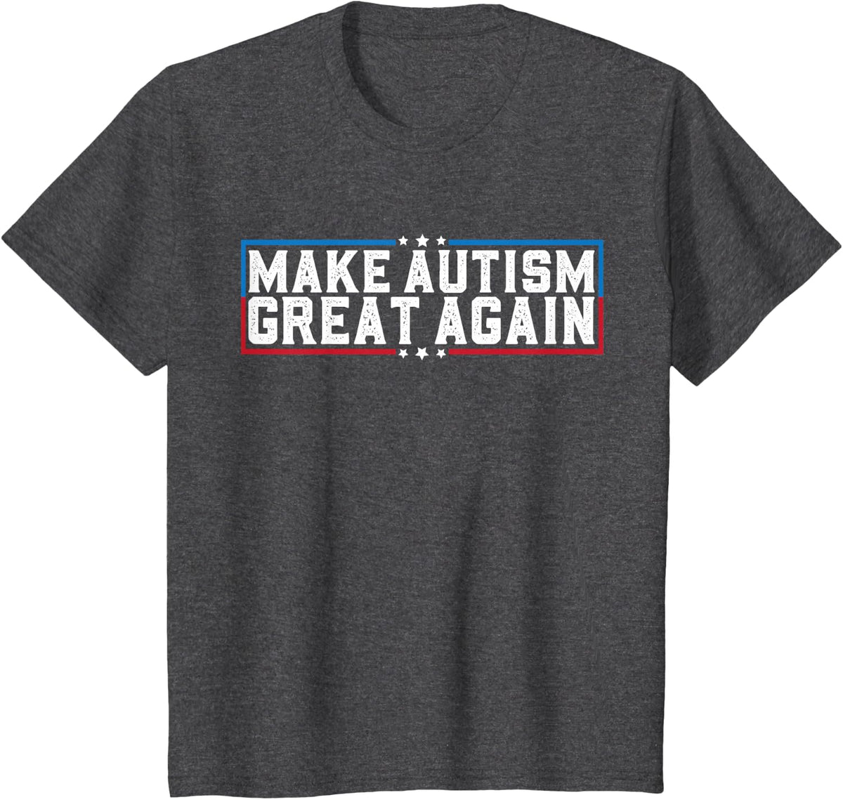 Make Autism Great Again Funny Autism Awareness Mom Support T-Shirt - Dark Heather Grey