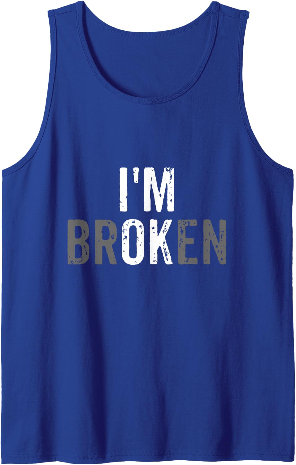 Mental Health I'm Broken (Ok) Invisible Illness Awareness Tank Top - Royal Blue