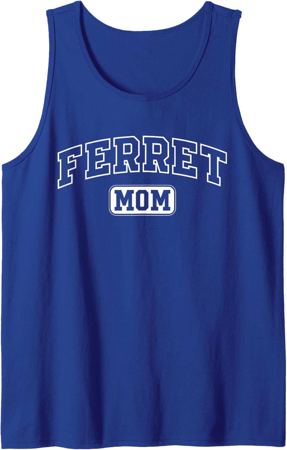 Ferret Mom Funny Athletic Lettering Pet Owner Mama Sleeveless Tank Top - Royal Blue