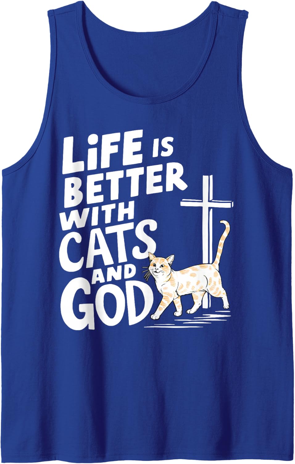Life is Better with Cats and God Sleeveless Tank Top - Royal Blue
