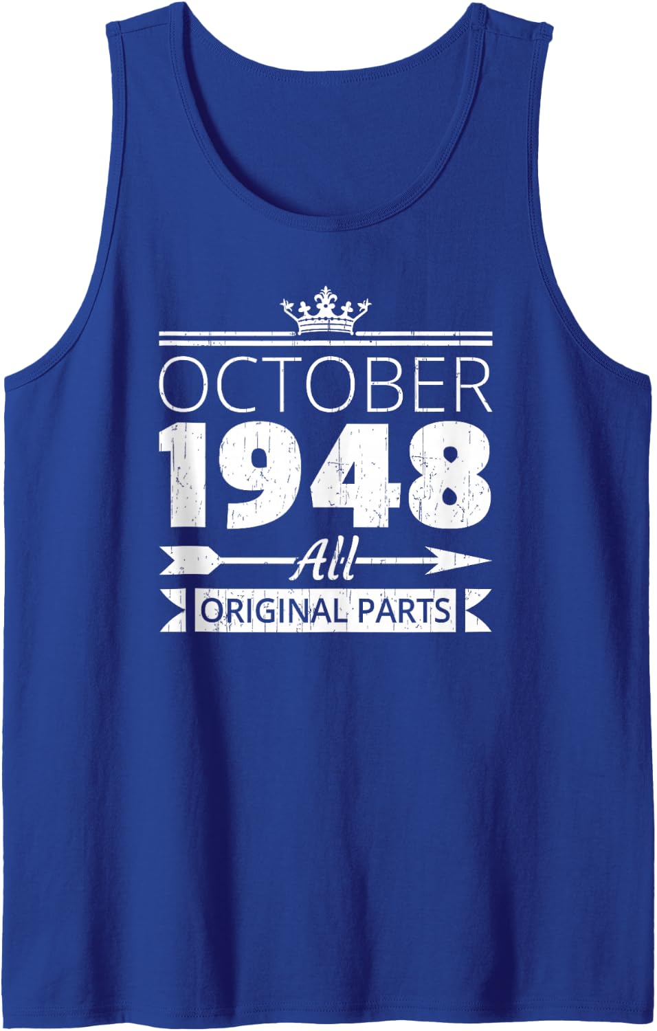 October 1948 Birthday Vintage Oct Bday Quote for Him Her Sleeveless Tank Top - Royal Blue