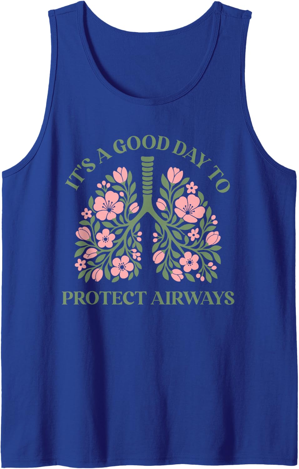 It's a Good Day to Protect Airways Floral Lungs Respiratory Sleeveless Tank Top - Royal Blue