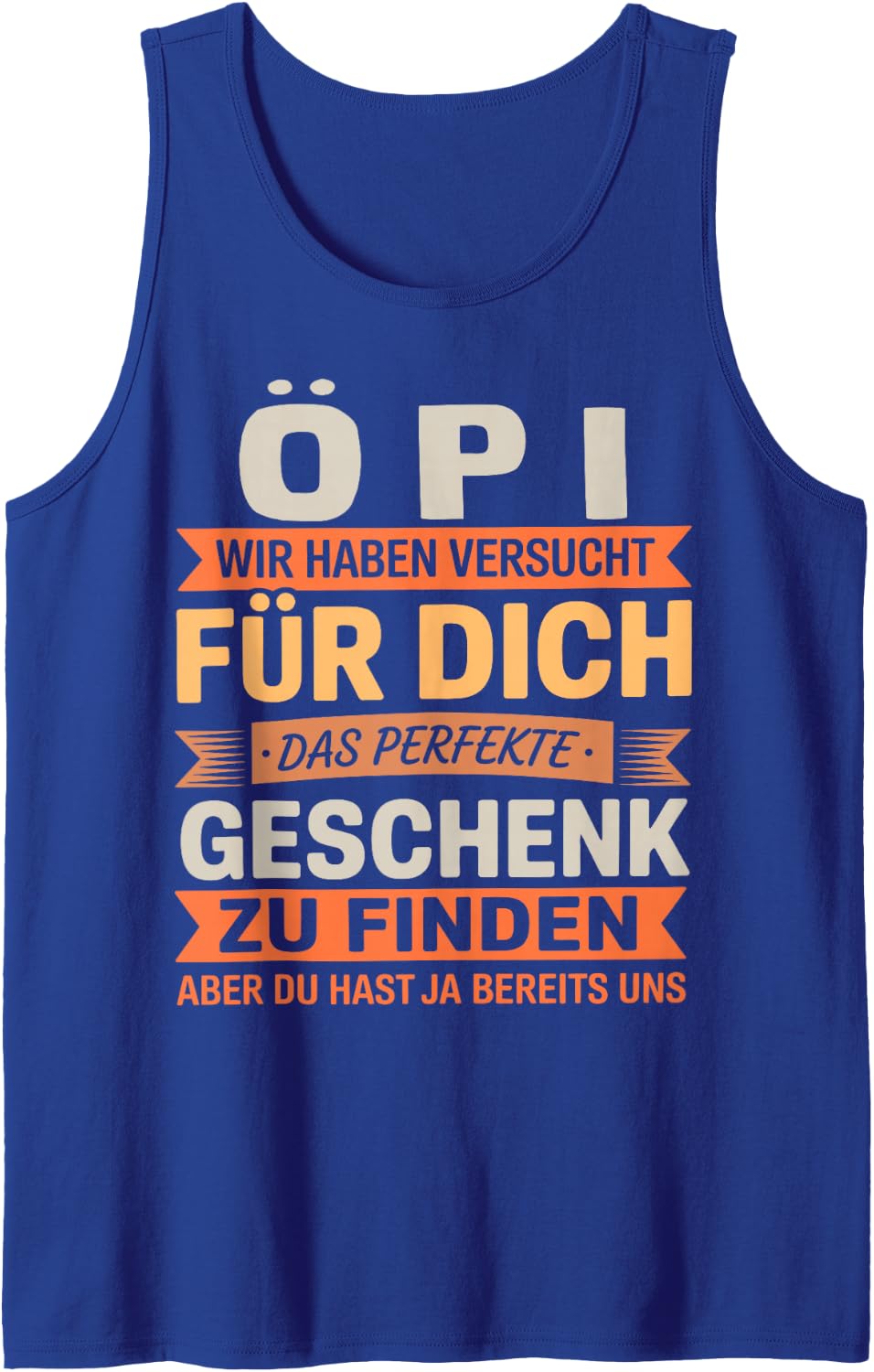 Funny Öpi Saying Humor Quote for Father’s Day from Son Sleeveless Tank Top - Royal Blue