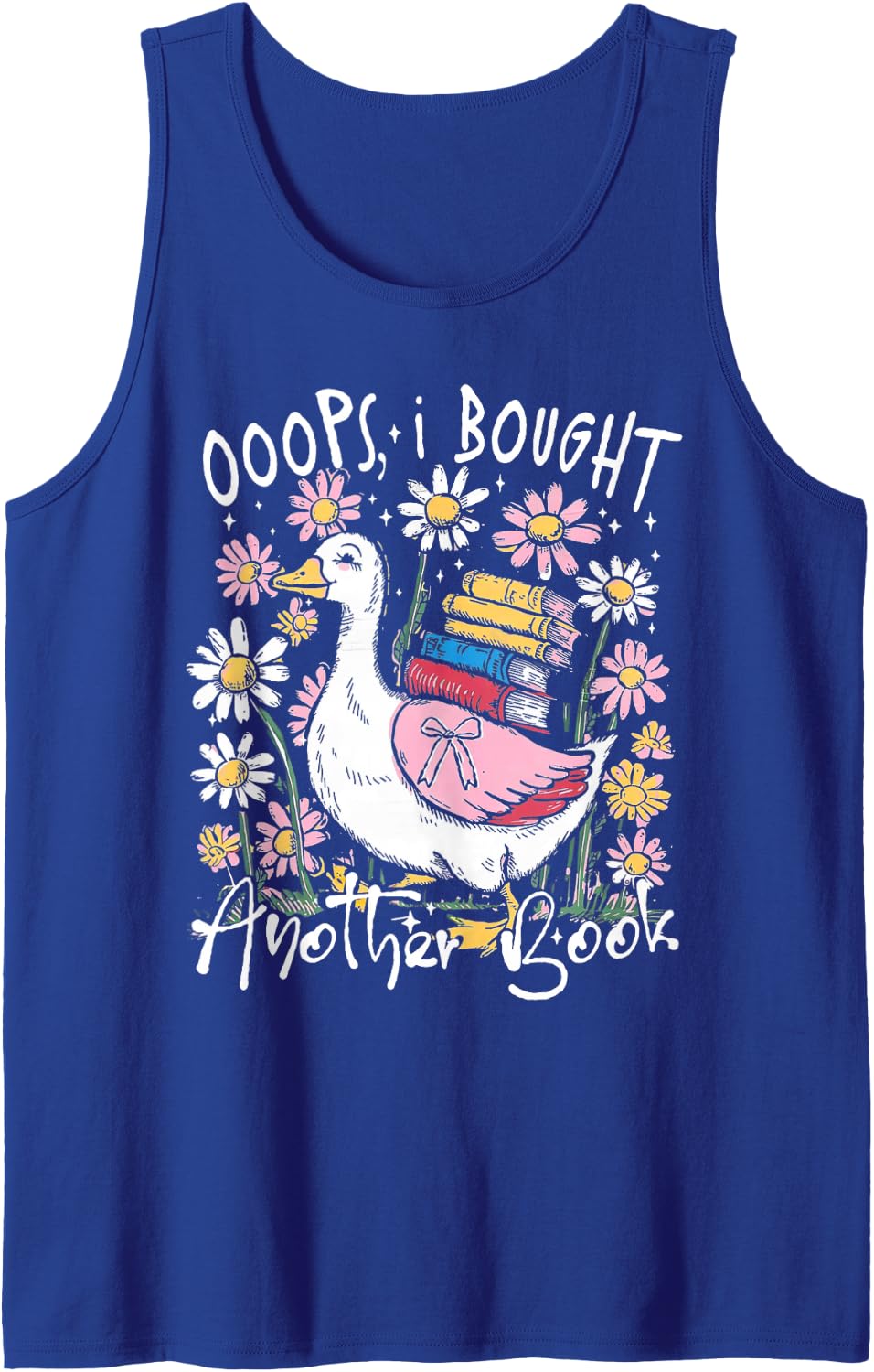 Oops I Bought Another Book Funny Goose Bookish Sleeveless Tank Top - Royal Blue