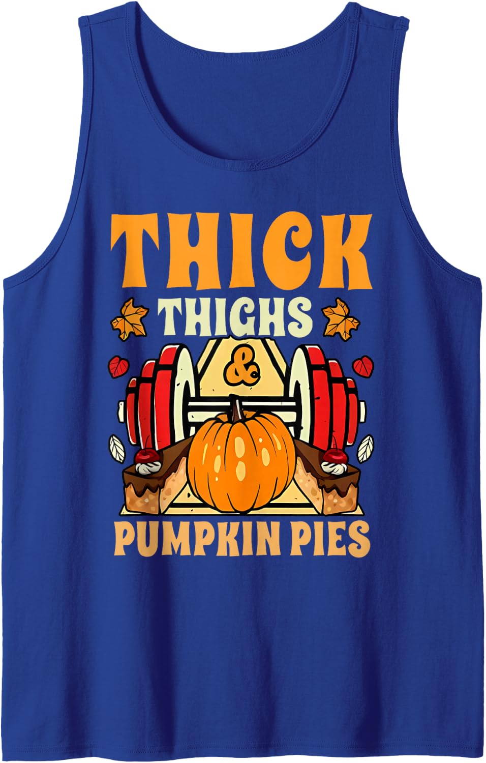 Thick Thighs Pumpkin Pies Gym Autumn Thanksgiving Groovy Sleeveless Tank Top - Royal Blue