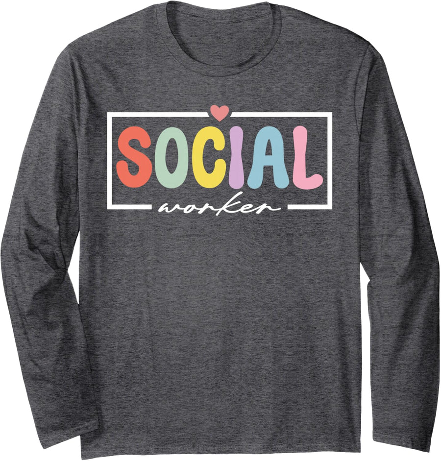 Social Worker Social Work Month Funny Work Love Long Sleeve T-Shirt - Adult Unisex Dark Heather Grey