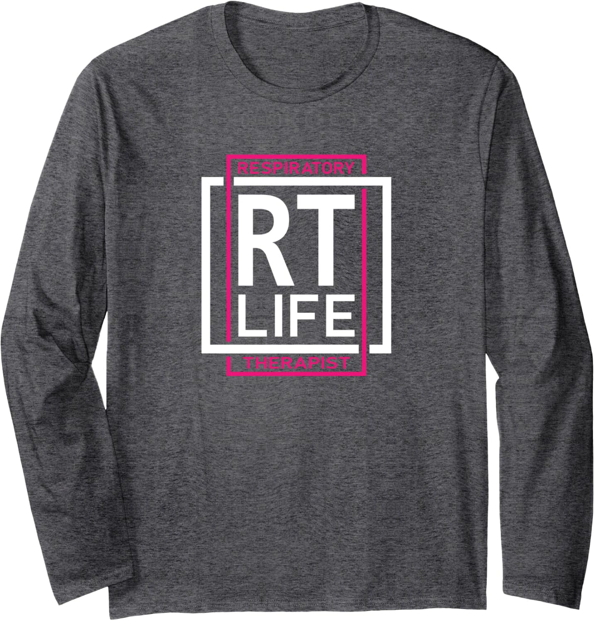 Cute Respiratory Therapist Gift RT Life Respiratory Therapy Long Sleeve T-Shirt - Adult Unisex Dark Heather Grey